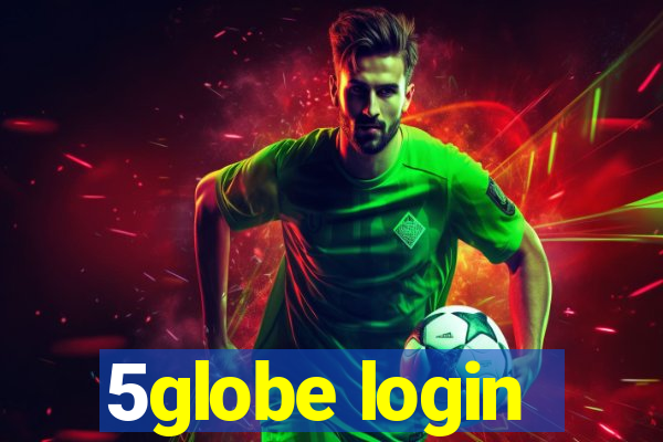 5globe login